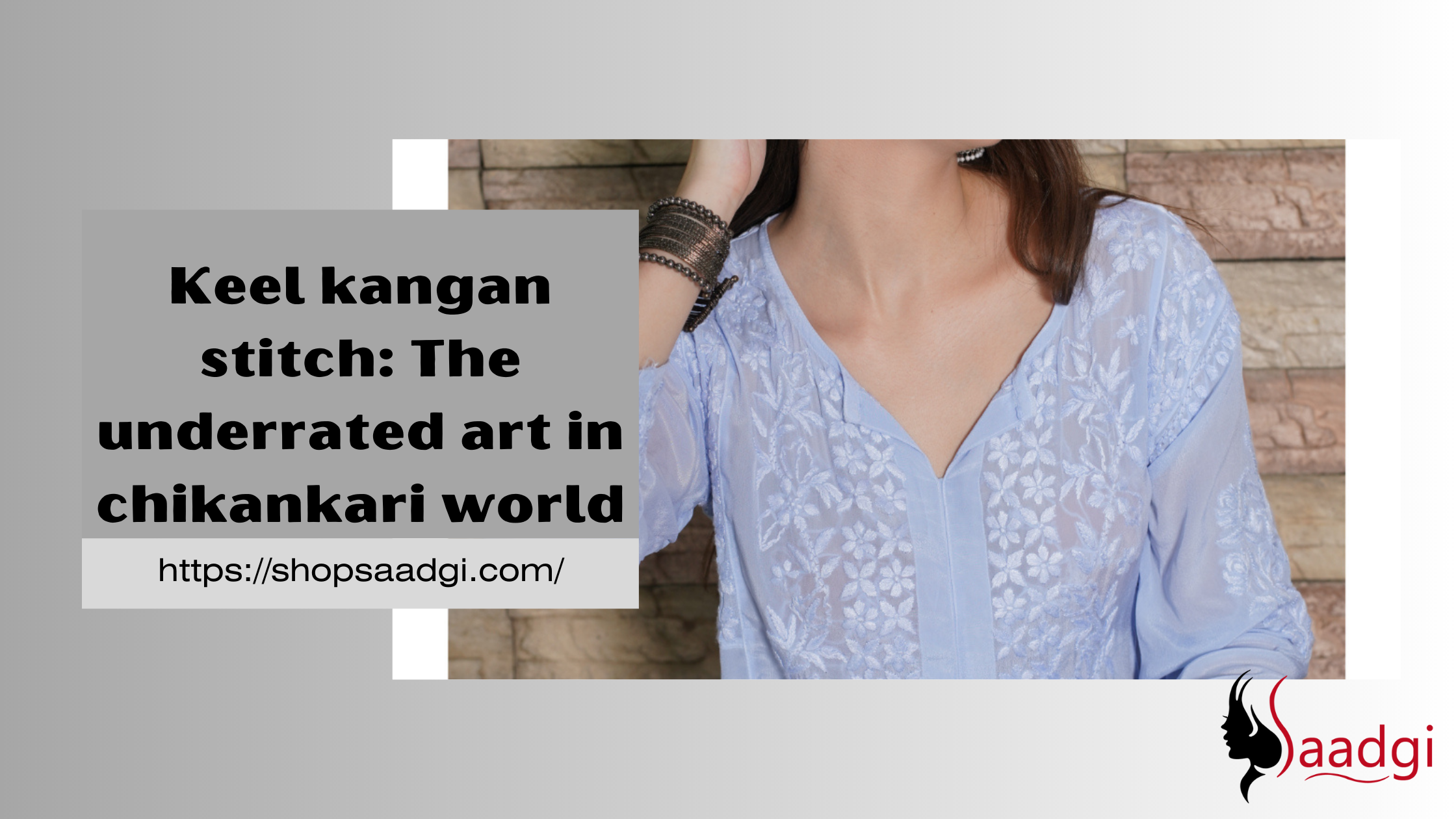 Keel kangan stitch The underrated art in chikankari world by saadgi