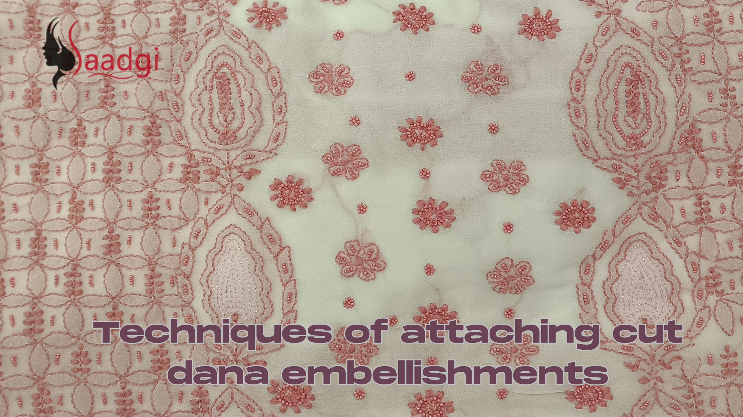 Cutdana Embroidery Sewing Magic with Stunning Designs.