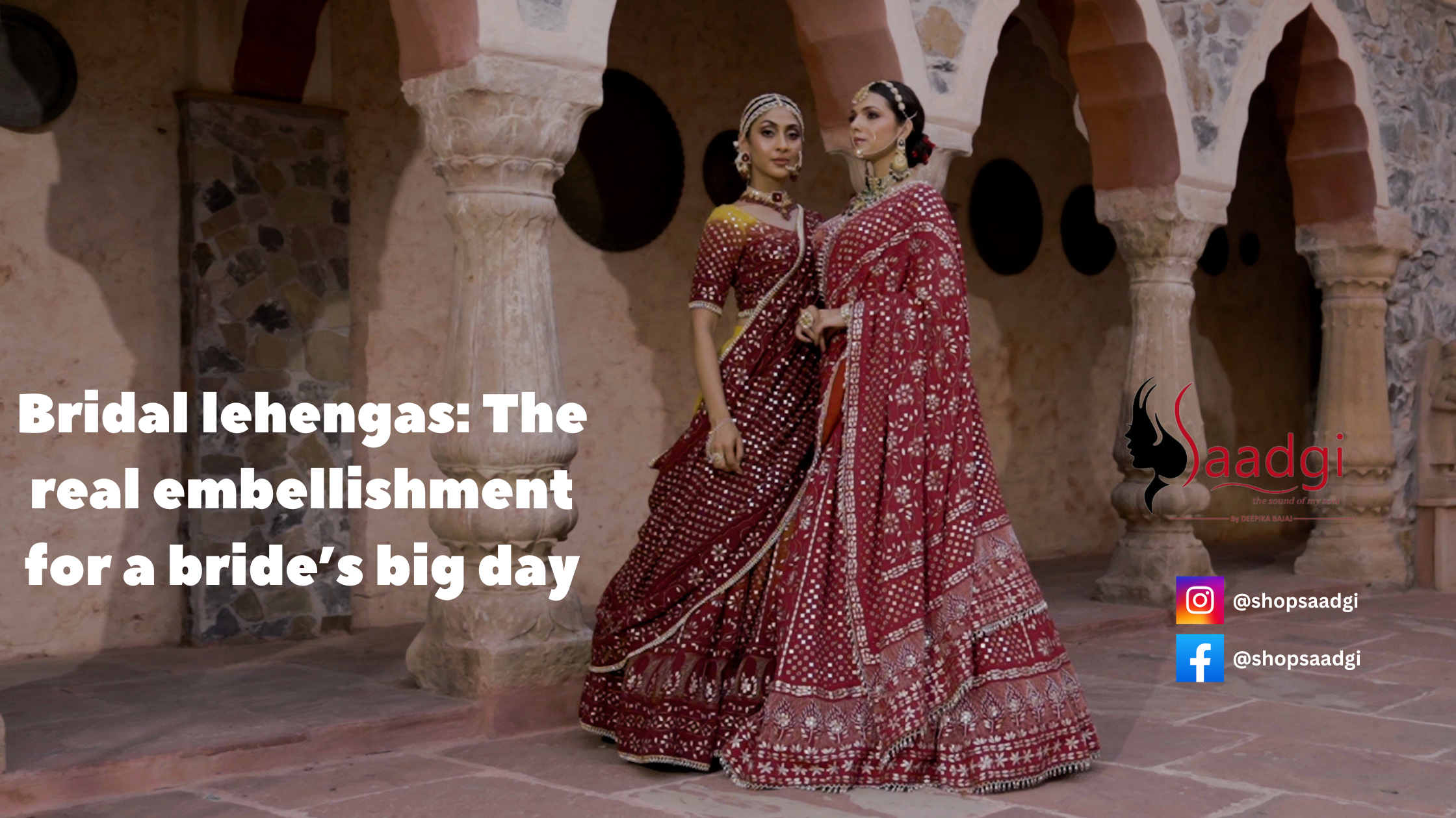 Bridal lehengas: The real embellishment for a bride’s big day
