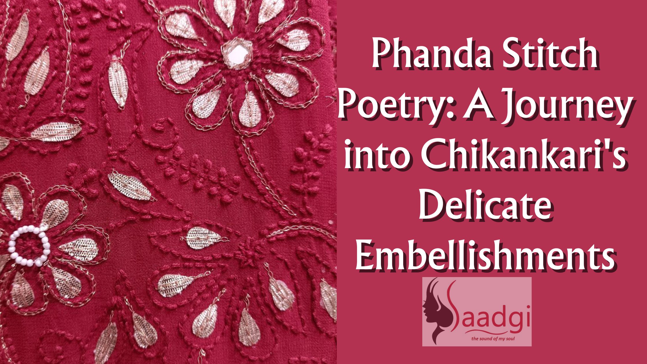 Phanda Stitch Poetry: A Journey into Chikankari's Delicate Embellishments
