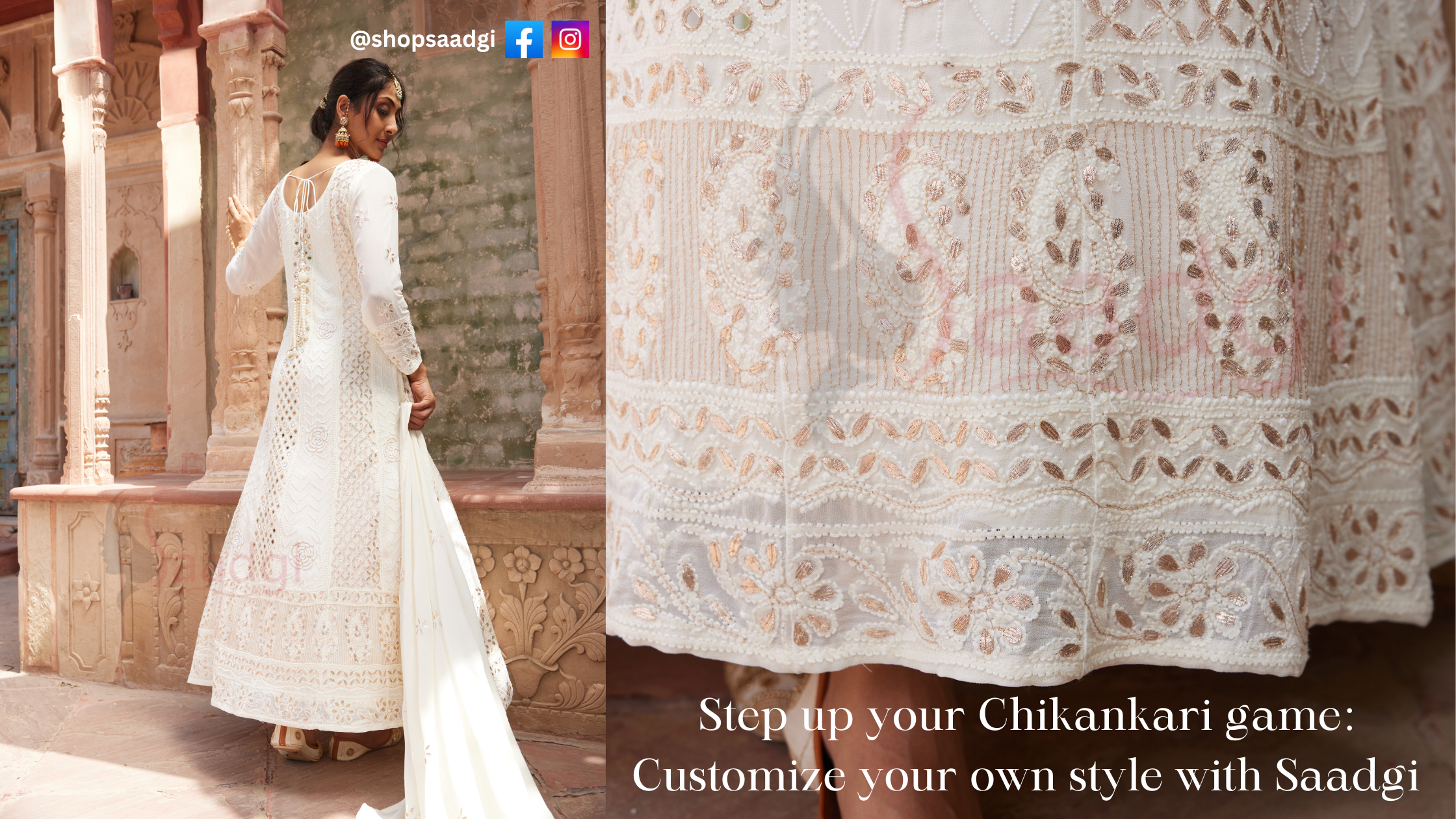 Step up your Chikankari game: Customize your own style with Saadgi