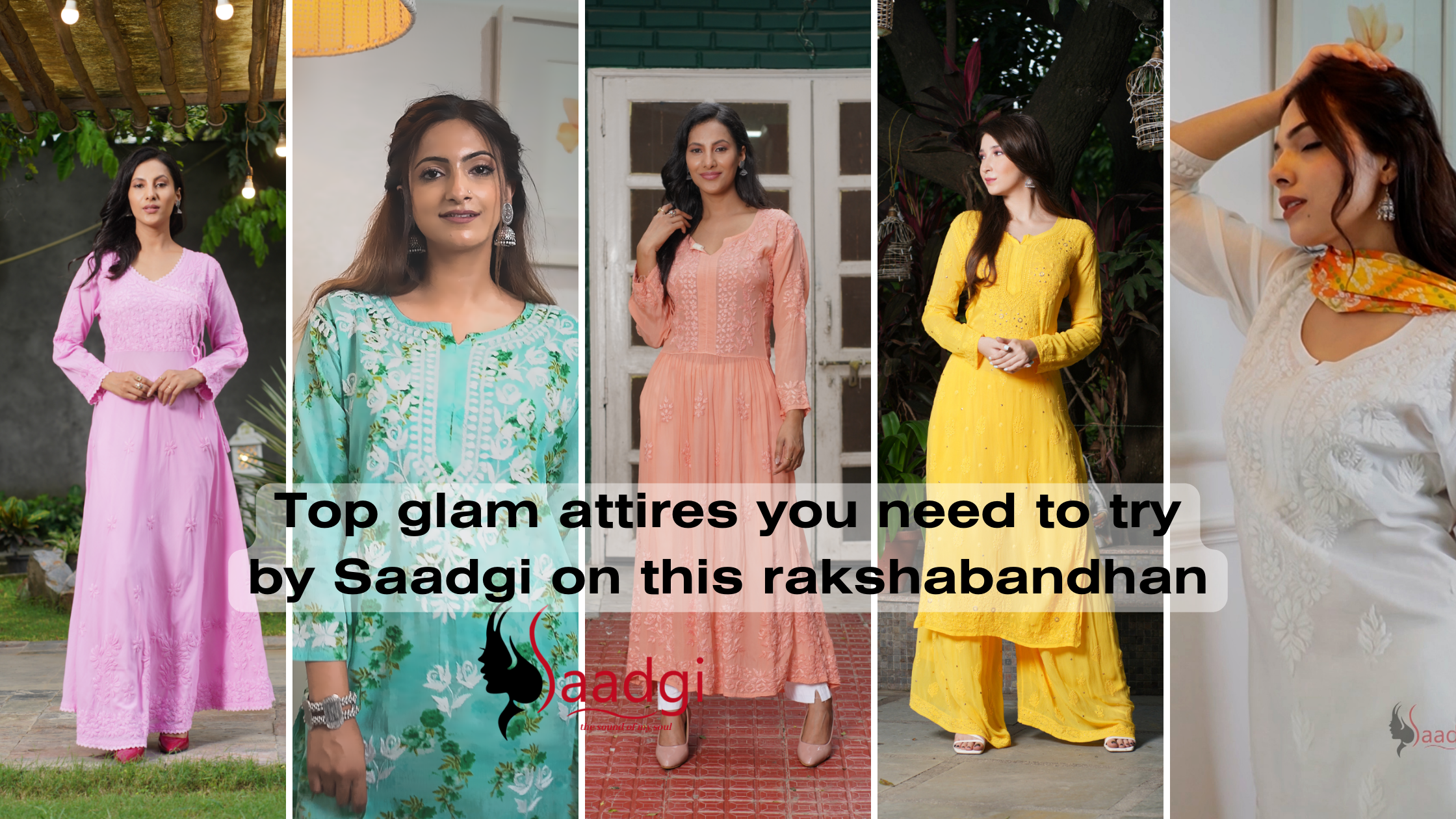 Top glam attires you need to try by Saadgi on this rakshabandhan