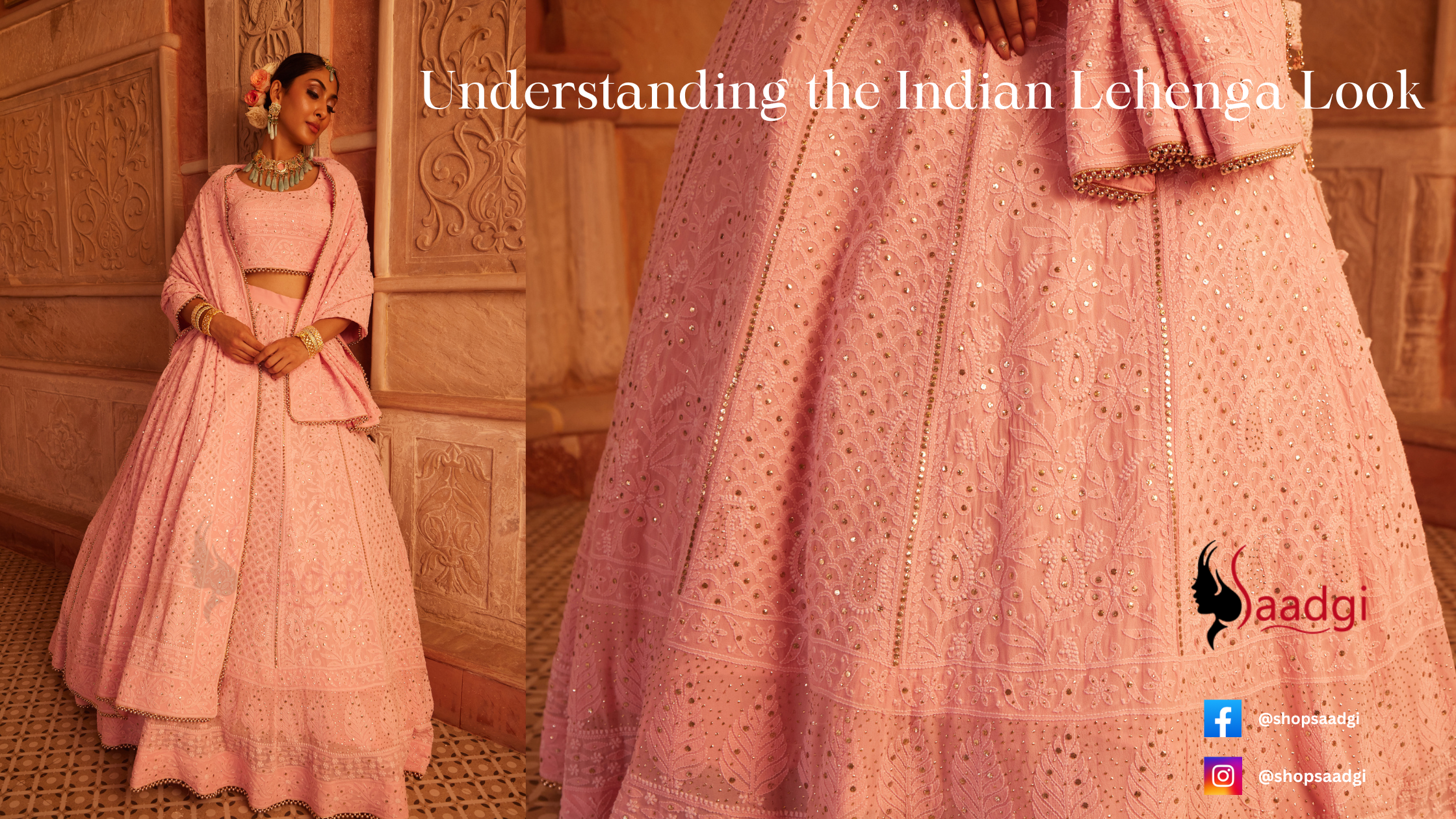 Understanding the Indian Lehenga Look