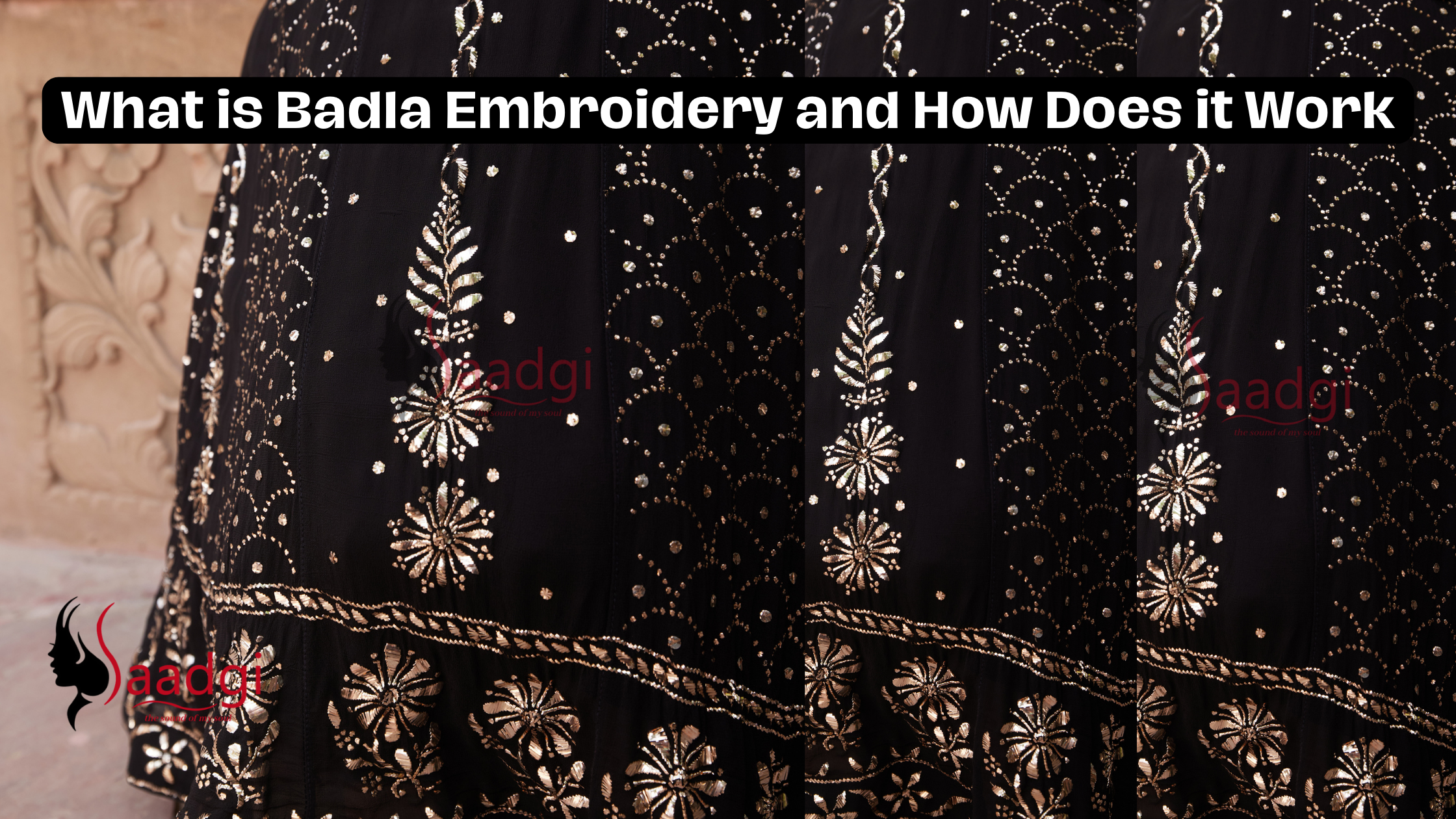 What is Badla Embroidery and How Does it Work