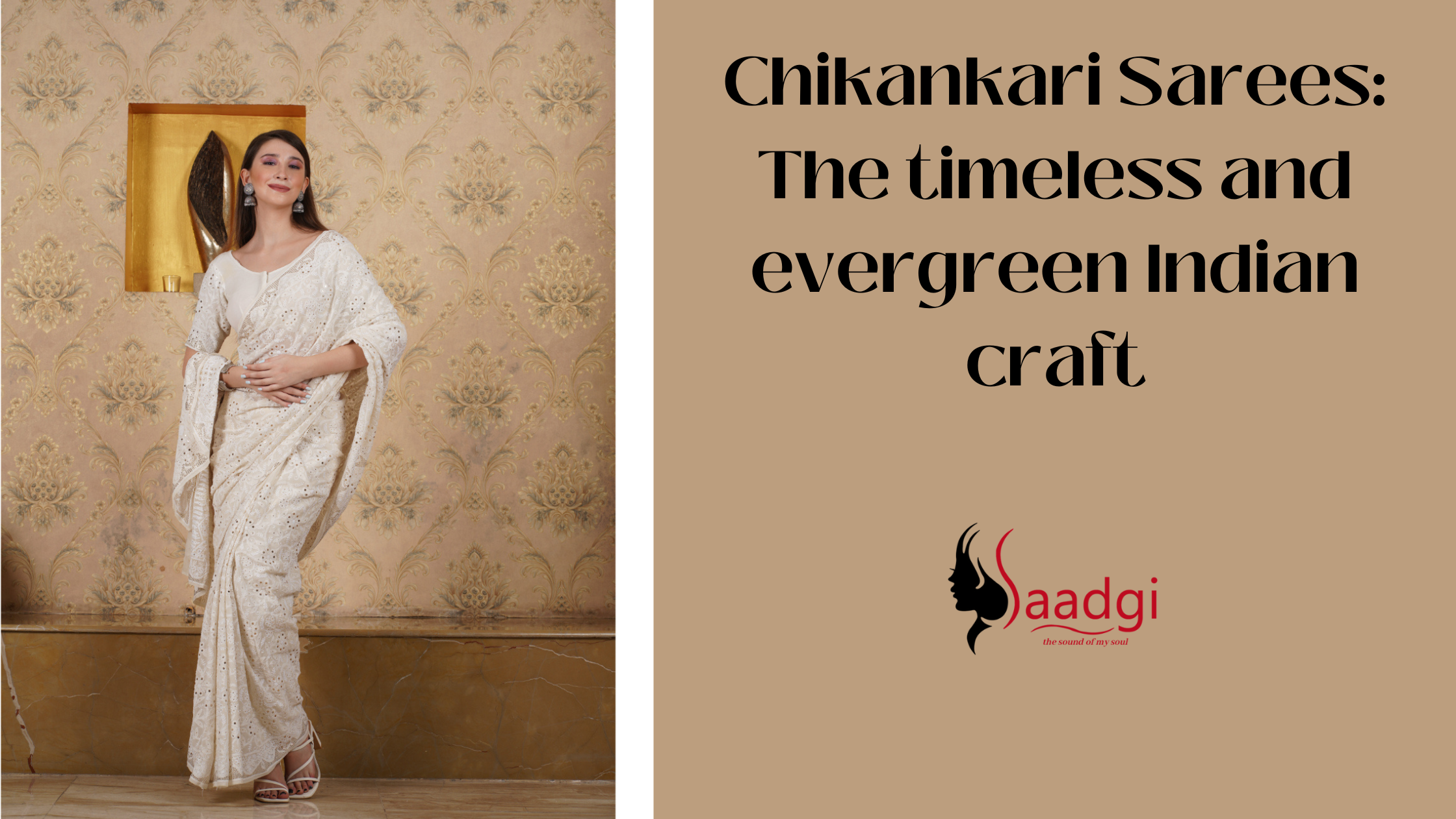 Chikankari Sarees: The timeless and evergreen Indian craft
